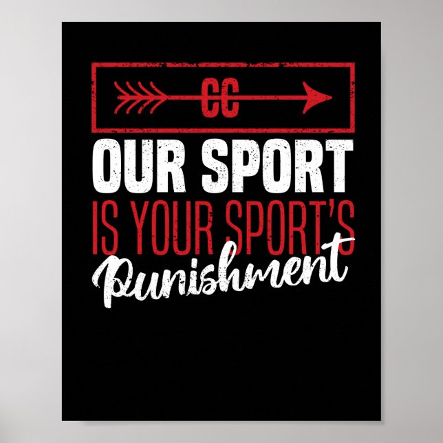 Funny Cross Country Our sport is the punishment fo Poster (Front)