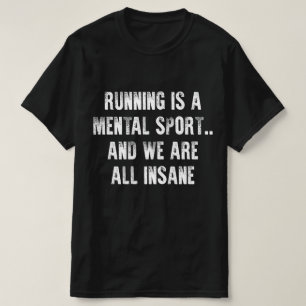 Funny Cross Country Running Is Insane T-Shirt