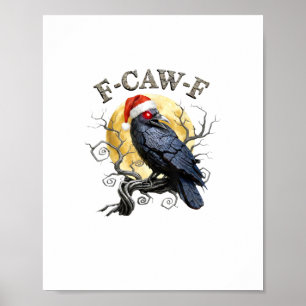 Funny Crow F-Caw-F Bird Gothic Christmas Santa Hat Poster