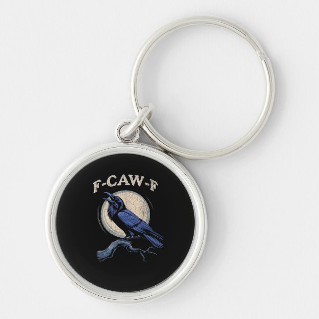 Funny Crow F-Caw-F Crow Lover Creative Casual Key Ring (Front)