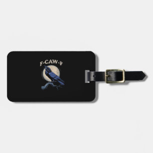 Funny Crow F-Caw-F Crow Lover Creative Casual Luggage Tag