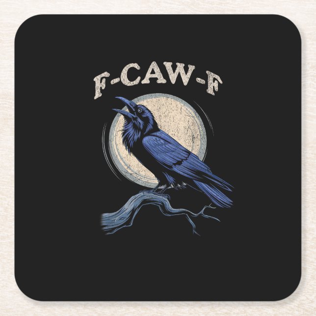 Funny Crow F-Caw-F Crow Lover Creative Casual Square Paper Coaster (Front)