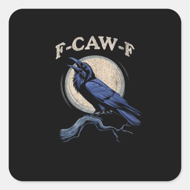 Funny Crow F-Caw-F Crow Lover Creative Casual Square Sticker (Front)