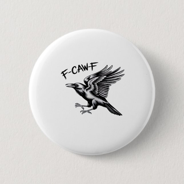 Funny Crow F-Caw-F Essential Minimal Clean 6 Cm Round Badge (Front)