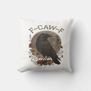 Funny Crow F-Caw-F Humour Gothic Essential Trendy Cushion