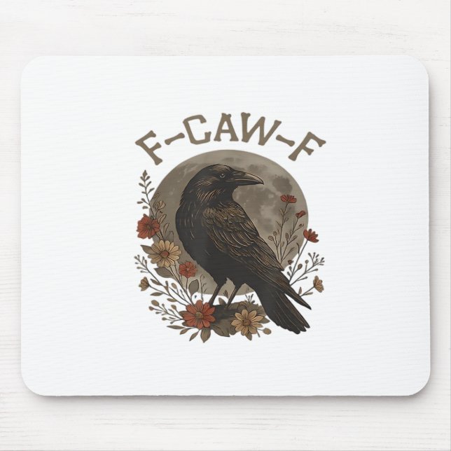 Funny Crow F-Caw-F Humour Gothic Essential Trendy  Mouse Mat (Front)