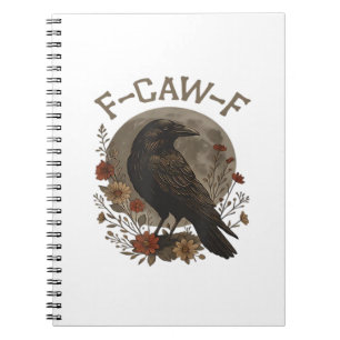 Funny Crow F-Caw-F Humour Gothic Essential Trendy  Notebook
