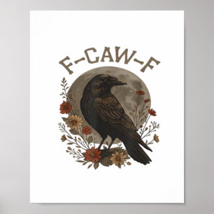 Funny Crow F-Caw-F Humour Gothic Essential Trendy Poster