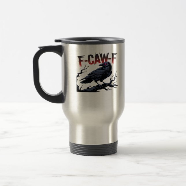 Funny Crow F-Caw-F Raven Classic Cool Unique Travel Mug (Left)