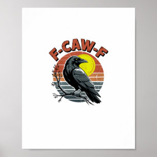 Funny Crow F-Caw-F Retro Sunset Adult Design Tri-B Poster