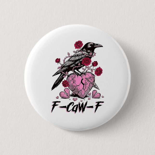 Funny Crow F-caw-f Valentines Day Black Bird Fcawf 6 Cm Round Badge (Front)