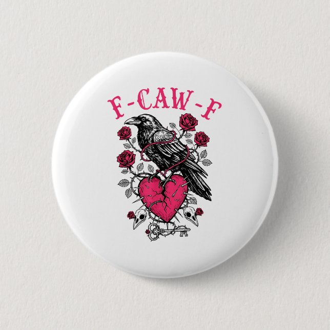 Funny Crow F-caw-f Valentines Day Black Bird Fcawf 6 Cm Round Badge (Front)