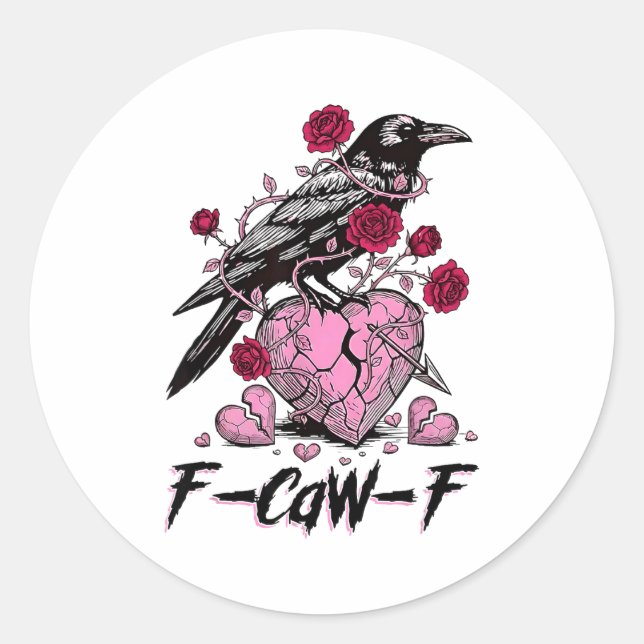 Funny Crow F-caw-f Valentines Day Black Bird Fcawf Classic Round Sticker (Front)