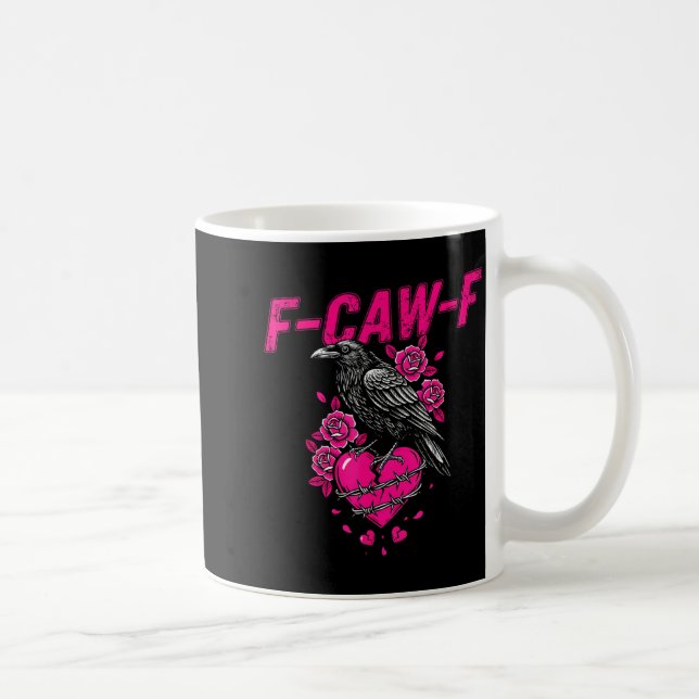 Funny Crow F-caw-f Valentines Day Black Bird Fcawf Coffee Mug (Right)