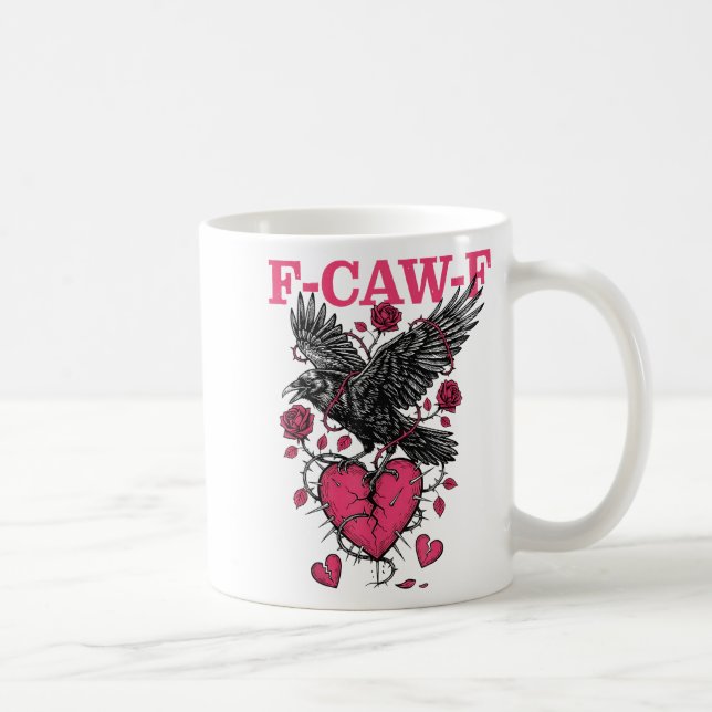 Funny Crow F-caw-f Valentines Day Black Bird Fcawf Coffee Mug (Right)