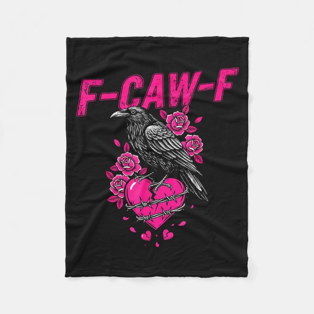 Funny Crow F-caw-f Valentines Day Black Bird Fcawf Fleece Blanket (Front)