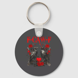 Funny Crow F-caw-f Valentines Day Black Bird Fcawf Key Ring