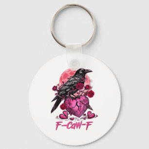 Funny Crow F-caw-f Valentines Day Black Bird Fcawf Key Ring