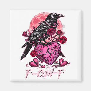 Funny Crow F-caw-f Valentines Day Black Bird Fcawf Magnet