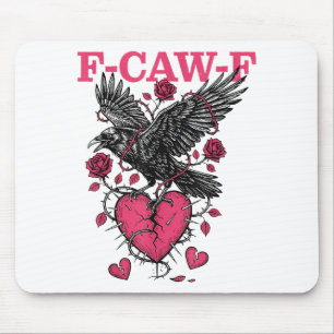 Funny Crow F-caw-f Valentines Day Black Bird Fcawf Mouse Mat
