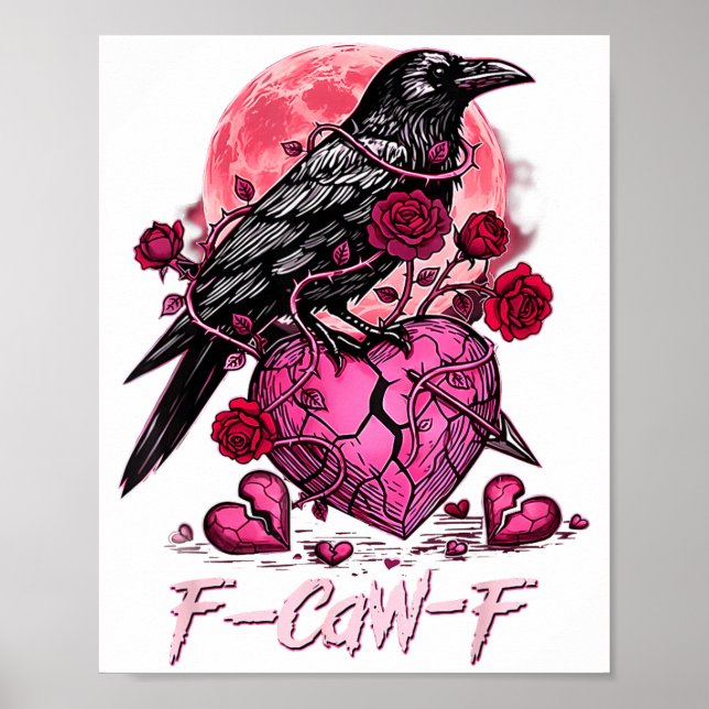 Funny Crow F-caw-f Valentines Day Black Bird Fcawf Poster (Front)