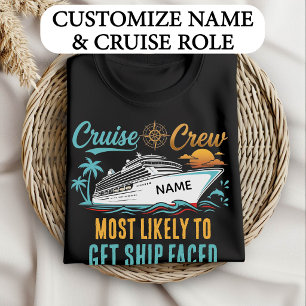 Funny Cruise Crew Custom Name Most Likely To T-Shirt