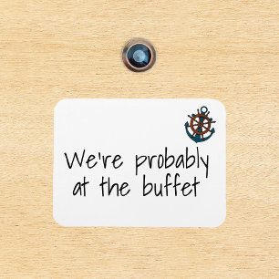 Funny Cruise Door Marker Probably at the Buffet Ma Magnet