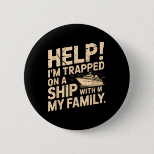 Funny Cruise Family Vacation Sarcastic Quote 6 Cm Round Badge