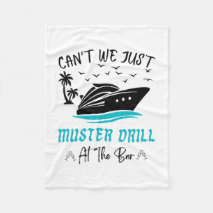 Funny Cruise Muster Drill Drinking Design  Fleece Blanket