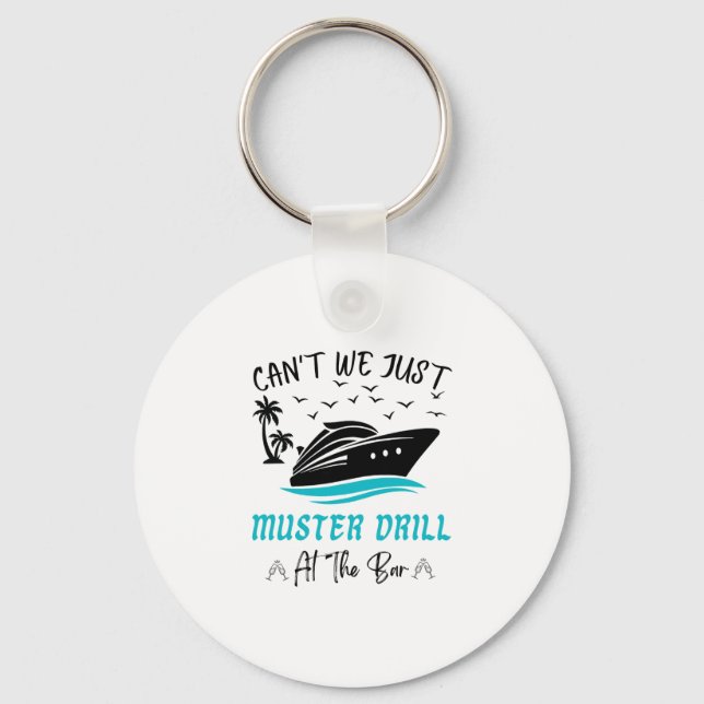 Funny Cruise Muster Drill Drinking Design  Key Ring (Front)