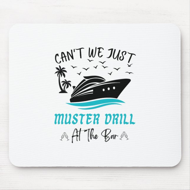 Funny Cruise Muster Drill Drinking Design  Mouse Mat (Front)