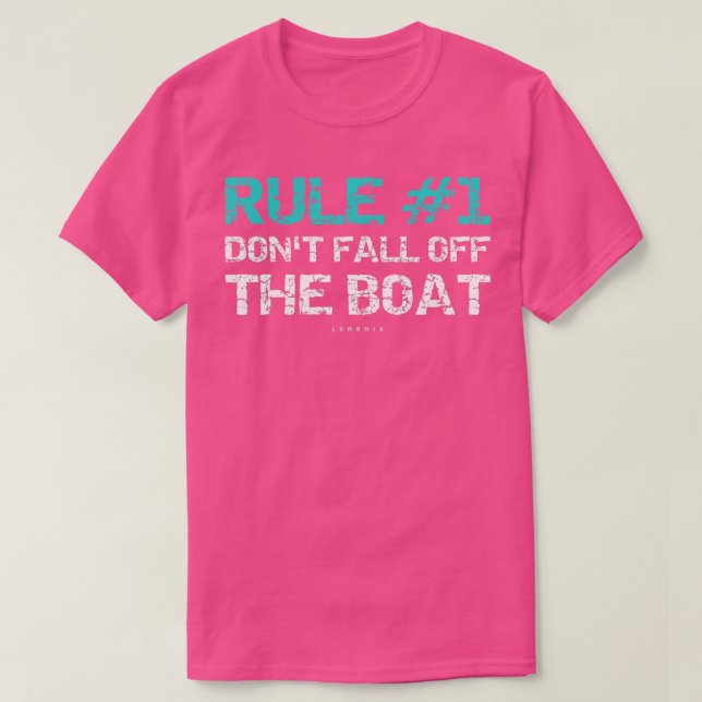 Funny Cruise s  Rule 1 Dont Fall Off The Boat  T-Shirt (Design Front)