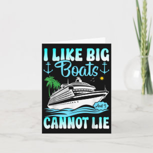 Funny Cruise Ship I Like Big Boats And I Cannot Li Card