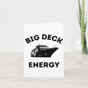 Funny Cruise Ship Shirt For Men - Big Deck Energy  Card