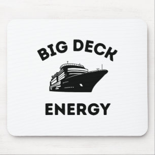Funny Cruise Ship Shirt For Men - Big Deck Energy Mouse Mat