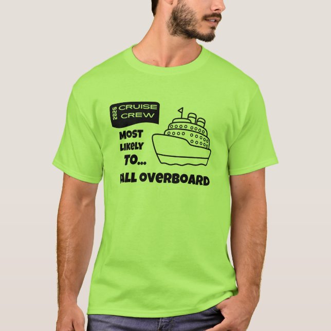 Funny Cruise shirt Most Likely To Fall Overboard (Front)