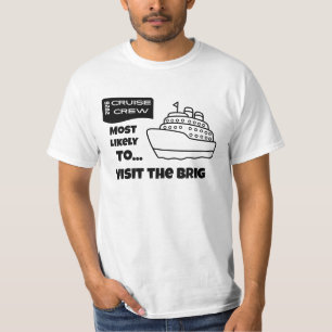 Funny Cruise shirt Most Likely To Visit The Brig