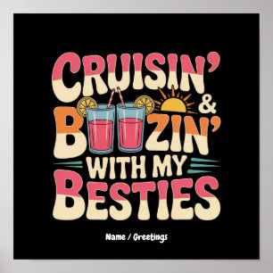 Funny Cruisin' and Boozin' With My Besties Poster