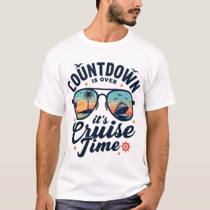Funny Cruising Countdown Is Over It's Cruise Time T-Shirt