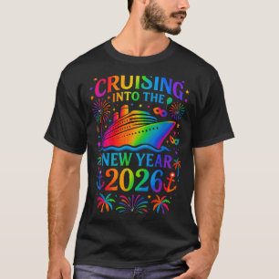 Funny Cruising Into 2026 New Year Ship Vacation Fa T-Shirt