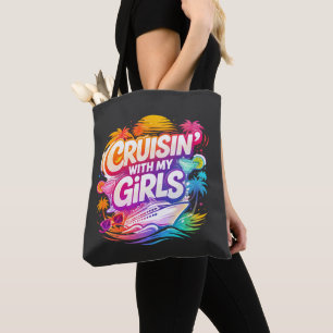 Funny Cruising with My Girls Cruise Ship Vacation Tote Bag