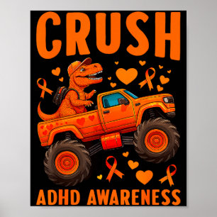 Funny Crush Adhd Awareness T-rex Monster Truck Kid Poster