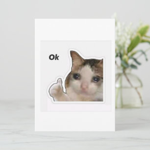 Funny Crying Cat Thumbs Up Meme Sticker - Ok Cat Invitation