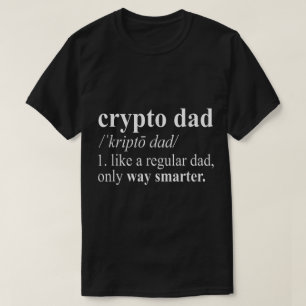 Funny Crypto Dad Definition Art T-Shirt