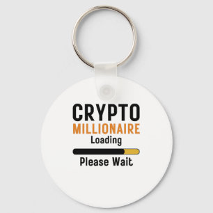 Funny crypto Millionaire Loading please wait trade Key Ring