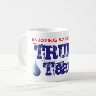 Funny Cup of Trump's Tears
