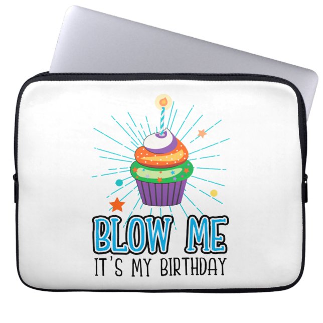 Funny Cupcake Candle Blow Me It's My Birthday  Laptop Sleeve (Front)