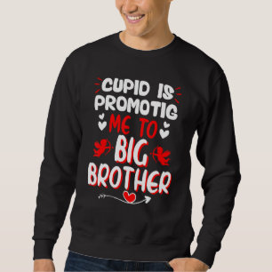 Funny Cupid Valentines Day Cool Soon To Be Big Bro Sweatshirt