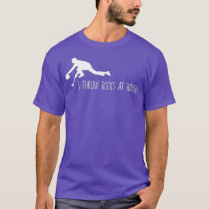 Funny Curling  I Throw Rocks Cool Curler Gift T-Shirt