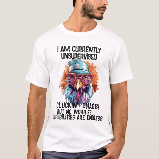Funny Currently Unsupervised Cockrooster Rooster T-Shirt (Front)